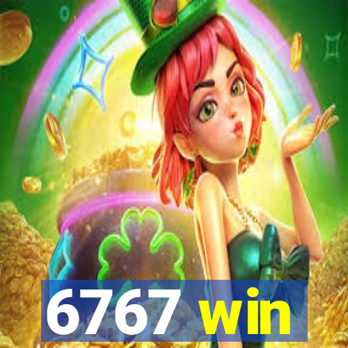 6767 win